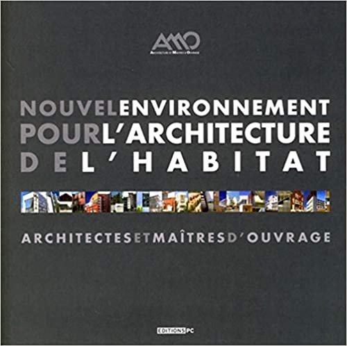 okumak Nouvel Environnement Pour L&#39;Architecture De L&#39;Habitat Architectes Et Maîtres D&#39;Ouvrage: Architectes Et Maîtres D´Ouvrage (PC EDITIONS)