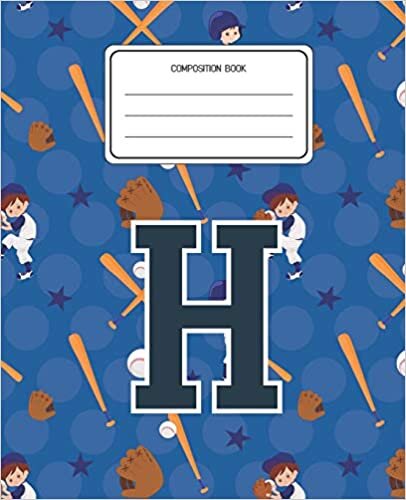 okumak Composition Book H: Baseball Pattern Composition Book Letter H Personalized Lined Wide Rule Notebook for Boys Kids Back to School Preschool Kindergarten and Elementary Grades K-2