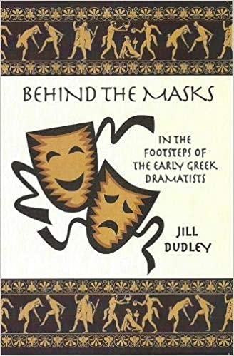 okumak Behind the Masks: In the footsteps of the early Greek dramatists