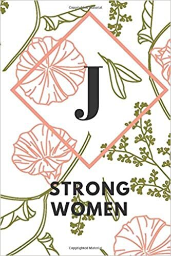 okumak J (STRONG WOMEN): Monogram Initial &quot;J&quot; Notebook for Women and Girls, green and creamy color.