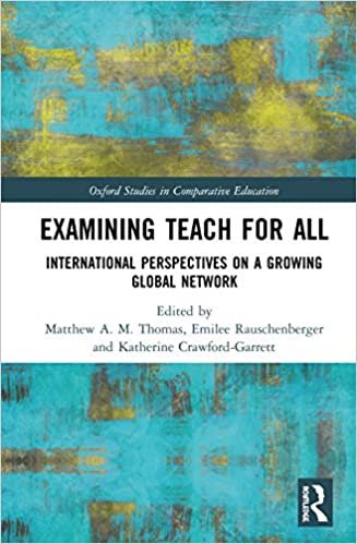 okumak Examining Teach for All: International Perspectives on a Growing Global Network (Oxford Studies in Comparative Education)