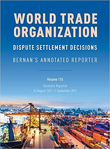 WTO Dispute Settlement Decisions: Bernan's Annotated Reporter: Decisions Reported: 15 August 2011–2 September 2011