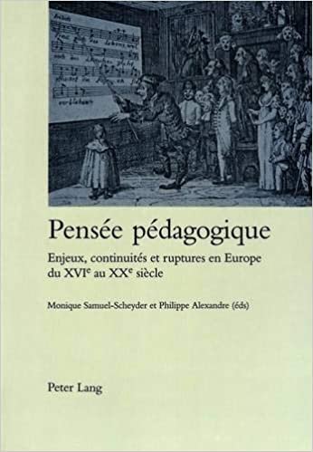 okumak Pensée pédagogique: Enjeux, continuités et ruptures en Europe du XVIe au XXe siècle