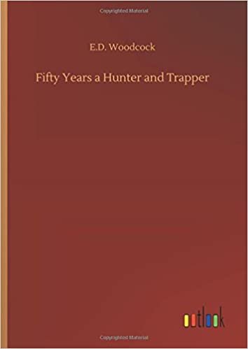 okumak Fifty Years a Hunter and Trapper