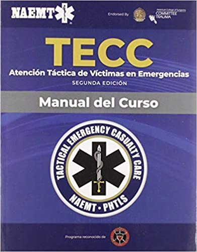 okumak TECC Spanish: Atenci n T ctica A V ctimas En Emergencias, Segunda Edici n, Manual Del Curso
