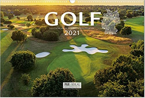 okumak Golfkalender 2021: Mit Greenfee-Ermäßigungen - Deutschlands schönste Golfplätze (62 x 42) (Golfkalender / Deutschlands schönste Golfplätze)