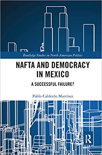 okumak Nafta and Democracy in Mexico: A Successful Failure?