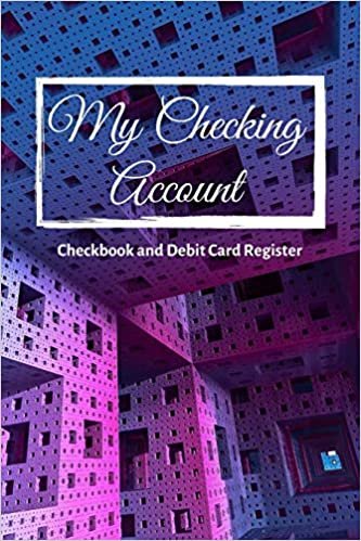 okumak My Checking Account: V.7 - Checkbook and Debit Card Register ; Personal Checking Account Balance, Simple Transaction Leager / double-sided perfect binding, non-perforated