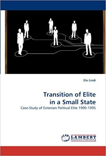 okumak Transition of Elite in a Small State: Case-Study of Estonian Political Elite 1990-1995
