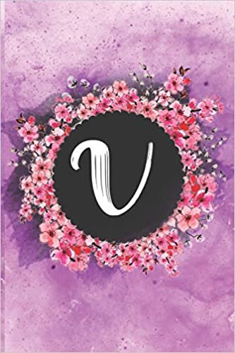 okumak Cherry blossom flowers letter V journal: Personalized Monogram Initial V with pretty colorful watercolor pink floral sakura for women &amp; girls || birthday gift idea
