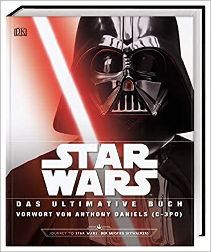 okumak Star Wars(TM) Das ultimative Buch: Mit Vorwort von Anthony Daniels (C-3P0)