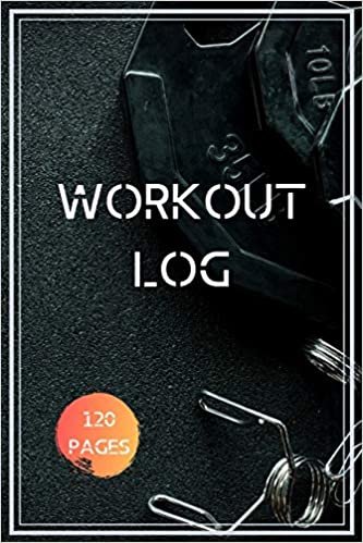 Workout Log: 120 Pages (Weights and Cardio)