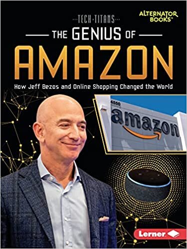 The Genius of Amazon: How Jeff Bezos and Online Shopping Changed the World