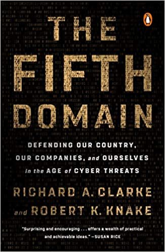 okumak The Fifth Domain: Defending Our Country, Our Companies, and Ourselves in the Age of Cyber Threats