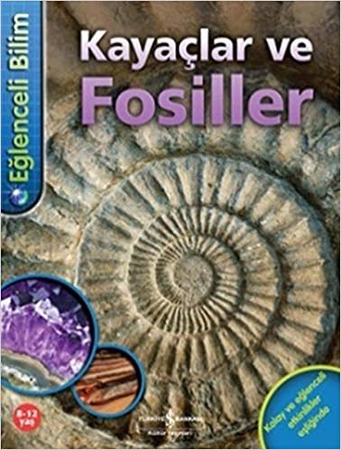 okumak Eğlenceli Bilim – Kayaçlar ve Fosiller
