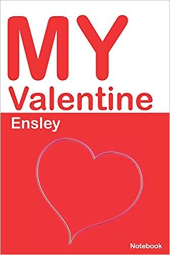 okumak My Valentine Ensley: Personalized Notebook for Ensley. Valentine&#39;s Day Romantic Book -  6 x 9 in 150 Pages Dot Grid and Hearts (Personalized Valentines Journal)