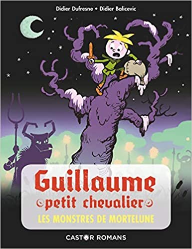 okumak Les monstres de Mortelune (Guillaume petit chevalier (5))