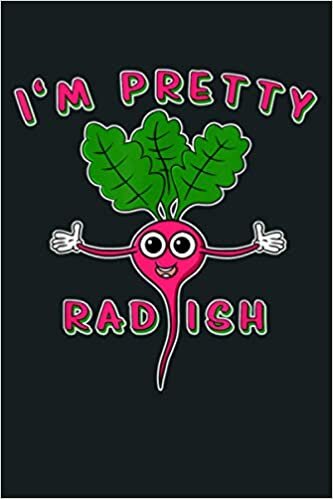 okumak I M Pretty Rad Ish Funny Cool Radish: Notebook Planner - 6x9 inch Daily Planner Journal, To Do List Notebook, Daily Organizer, 114 Pages
