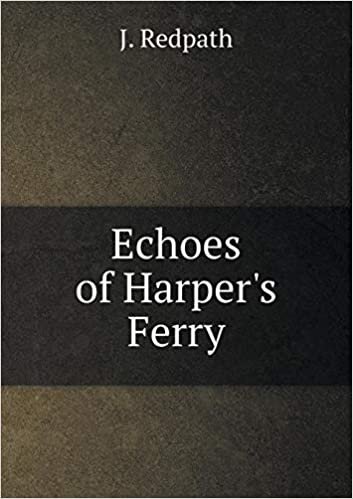 okumak Echoes of Harper&#39;s Ferry
