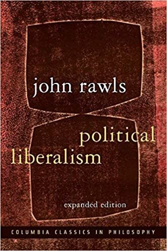 okumak Rawls, J: Political Liberalism (Columbia Classics in Philosophy)