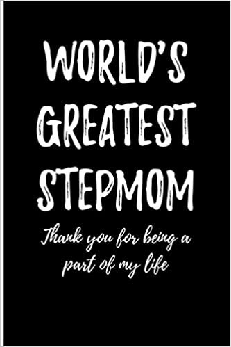 okumak World&#39;s Greatest Stepmom: Thank You For Being a Part of My Life (Cute Blank Lined Journal)