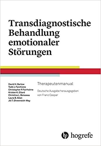 okumak Transdiagnostische Behandlung emotionaler Störungen: Therapeutenmanual