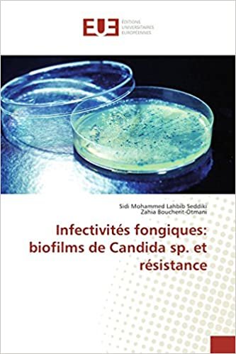 okumak Infectivités fongiques: biofilms de Candida sp. et résistance (Omn.Univ.Europ.)