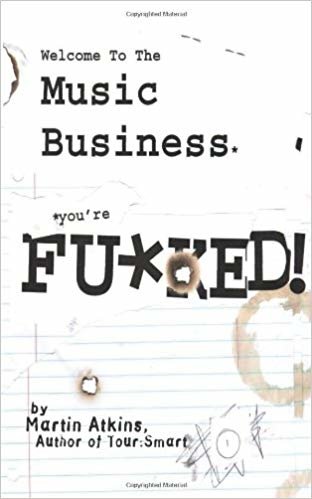 okumak Welcome to the Music Business: Youre F**ked!