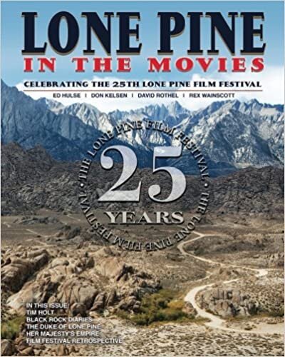 okumak Lone Pine in the Movies: Celebrating the 25th Lone Pine Film Festival