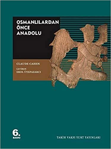 okumak Osmanlılardan Önce Anadolu (La Turquie Pre-Ottomane)