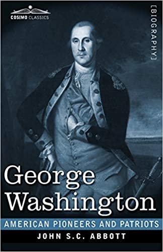 okumak George Washington: Life in America One Hundred Years Ago (American Pioneers and Patriots)