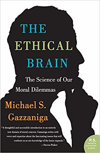 okumak The Ethical Brain: The Science of Our Moral Dilemmas (P.S.)