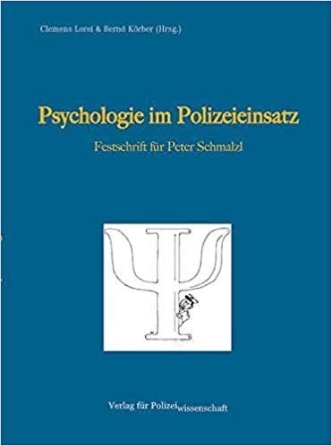 okumak Psychologie im Polizeieinsatz: Festschrift für Hans Peter Schmalzl