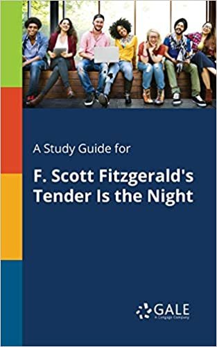 okumak A Study Guide for F. Scott Fitzgerald&#39;s Tender Is the Night