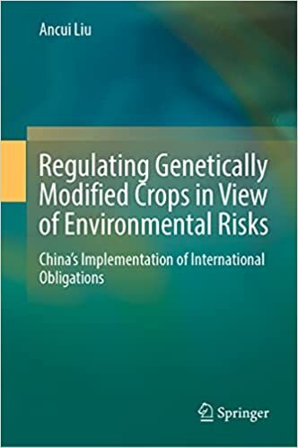 Regulating Genetically Modified Crops in View of Environmental Risks: China’s Implementation of International Obligations