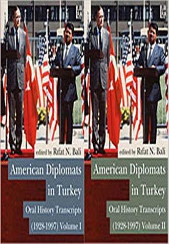 okumak American Diplomats in Turkey: Oral History Transcripts, Vols. I - II