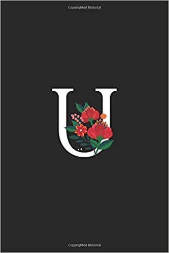 okumak U: Floral Initial U Monogram Composition Notebook Journal for Girls and Women - 110 Lined Pages (55 Sheets) - 6&quot;x9&quot;