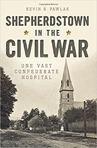okumak Shepherdstown in the Civil War: One Vast Confederate Hospital