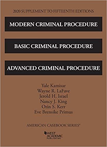 okumak Modern Criminal Procedure, Basic Criminal Procedure, and Advanced Criminal Procedure, 2020 Supplement (American Casebook Series)