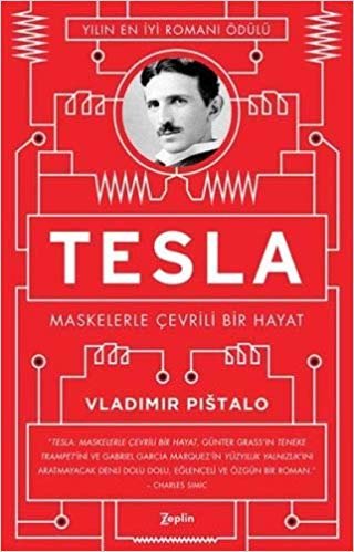 okumak Tesla: Yılın En İyi Romanı Ödülü Maskelerle Çevrili Bir Hayat