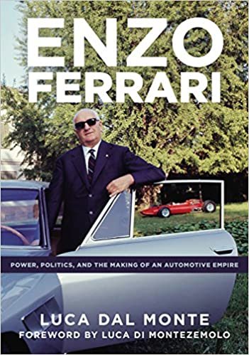 okumak Enzo Ferrari : Power, Politics and the Making of an Automobile Empire