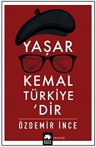 okumak Yaşar Kemal Türkiye’dir