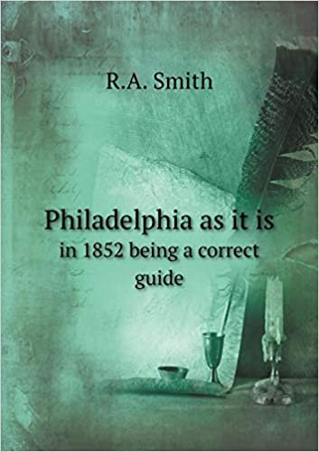 okumak Philadelphia as It Is in 1852 Being a Correct Guide