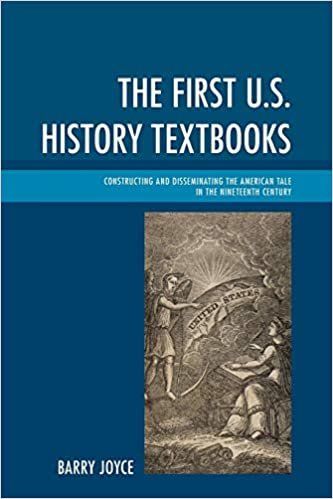 okumak The First U.S. History Textbooks: Constructing and Disseminating the American Tale in the Nineteenth Century