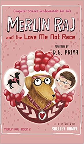 okumak Merlin Raj and the Love Me Not Race: A Valentine Computer Science Dog&#39;s Tale