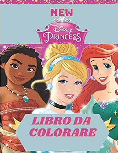 okumak New Disney Princess Libro Da colorare: Incredibile libro da colorare per bambini e adulti, contiene +50 immagini della migliore qualità per ore di divertimento.