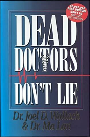 okumak Dead Doctors Don&#39;t Lie Joel D Wallach and Ma Lan