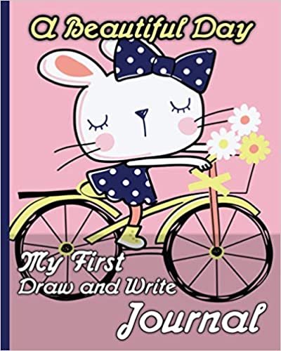okumak A Beautiful Day • My First Draw and Write Journal: Composition Notebook Primary Journal for Kids and Elementary School Wide Ruled And Drawing Half Blank Story Paper