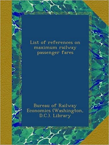 okumak List of references on maximum railway passenger fares