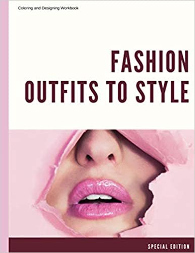 okumak Fashion Outfits to Style: Design Your Style Workbook, Winter Summer Fall Outfits | Design &amp; Build Your Pro Portfolio | Drawing Your Dream Wardrobe | Workbook for s, and Adults